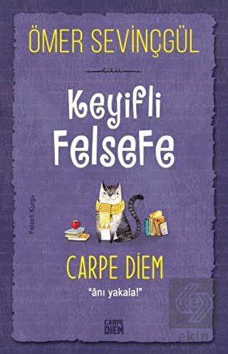 Keyifli Felsefe: Carpe Diem