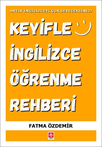 Keyifle İngilizce Öğrenme Rehberi Fatma Özdemir