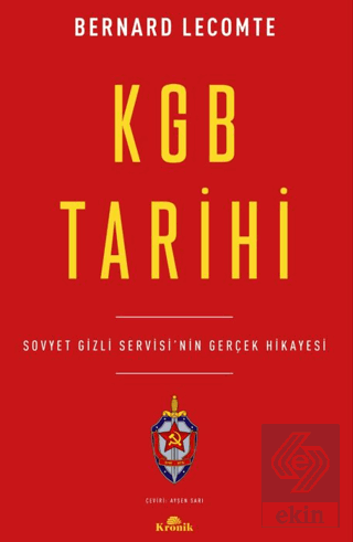 KGB Tarihi Bernard Lecomte Kronik Kitap Satın Al - ekinkitap.com