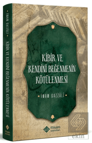 Kibir ve Kendini Beğenmenin Kötülenmesi