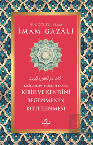 Kibir ve Kendini Beğenmenin Kötülenmesi