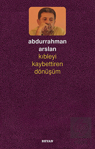 Kıbleyi Kaybettiren Dönüşüm