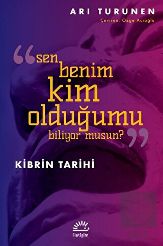 Kibrin Tarihi - Sen Benim Kim Olduğumu Biliyor Mus