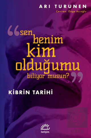Kibrin Tarihi - Sen Benim Kim Olduğumu Biliyor Mus