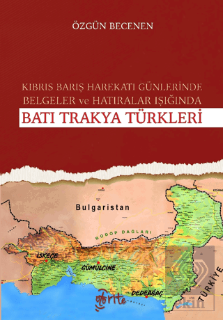 Kıbrıs Barış Harekatı Günlerinde Hatıralar ve Belgeler Işığında Batı Trakya Türkleri