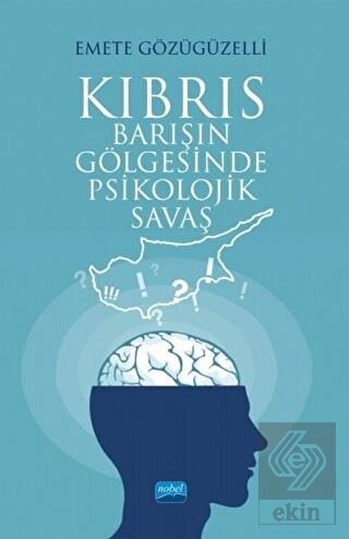 Kıbrıs - Barışın Gölgesinde Psikolojik Savaş