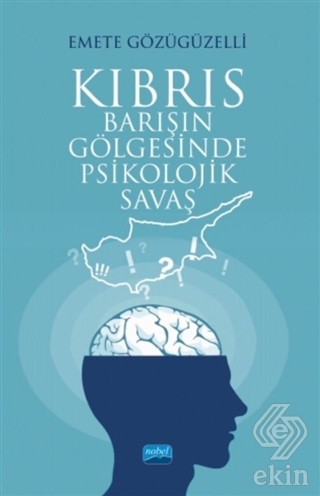 Kıbrıs - Barışın Gölgesinde Psikolojik Savaş