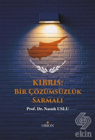 Kıbrıs: Bir Çözümsüzlük Sarmalı