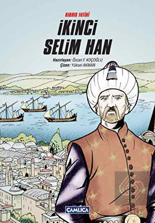 Kıbrıs Fatihi İkinci Selim Han