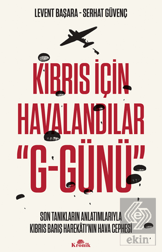 Kıbrıs için Havalandır G-Günü: Son Tanıkların Anlatımlarıyla Kıbrıs Ba