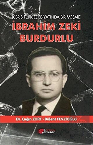 Kıbrıs Türk Edebiyatında Bir Meşale İbrahim Zeki B
