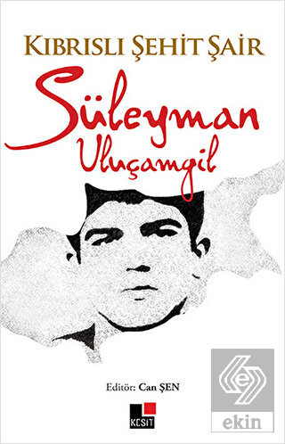 Kıbrıslı Şehit Şair Süleyman Uluçamgil