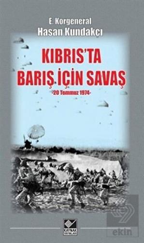 Kıbrıs\'ta Barış İçin Savaş (20 Temmuz 1974)