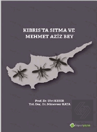 Kıbrıs'ta Sıtma ve Mehmet Aziz Bey