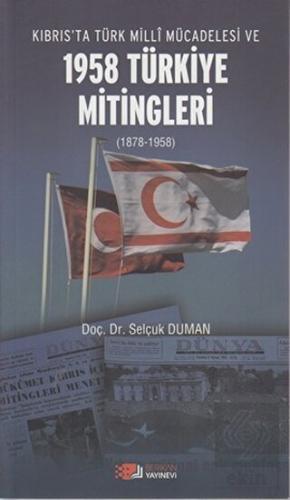 Kıbrıs'ta Türk Milli Mücadelesi ve 1958 Türkiye Mi