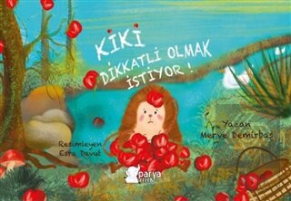 Kiki Dikkatli Olmak İstiyor!