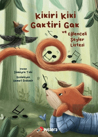 Kikiri Kiki, Gaktiri Gak ve Eğlenceli Şeyler Listesi Sümeyra Tobi Puls