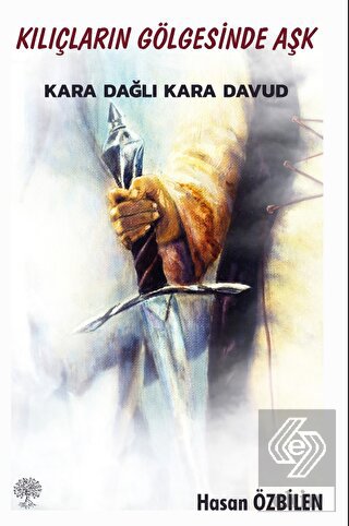 Kılıçların Gölgesinde Aşk - Kara Dağlı Kara Davud