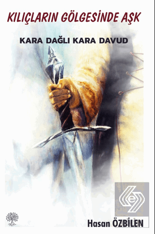Kılıçların Gölgesinde Aşk - Kara Dağlı Kara Davud