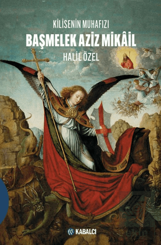 Kilisenin Muhafızı/ Başmelek Mikâil