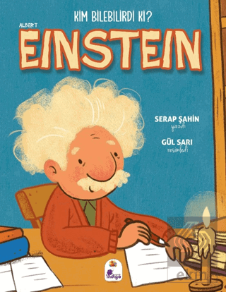 Kim Bilebilirdi ki? - Albert Einstein