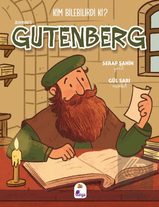 Kim Bilebilirdi ki? - Johannes Gutenberg