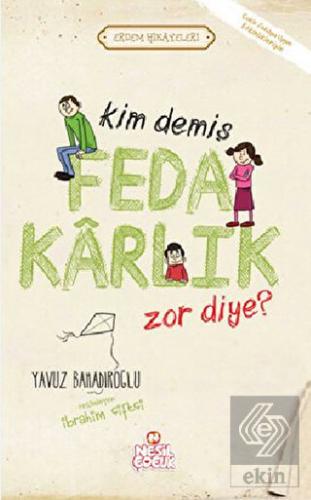 Kim Demiş Fedakarlık Zor Diye ?