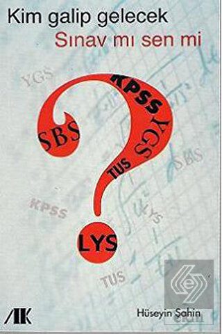 Kim Galip Gelecek Sınav mı Sen mi ?