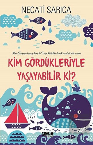 Kim Gördükleriyle Yaşayabilir Ki?