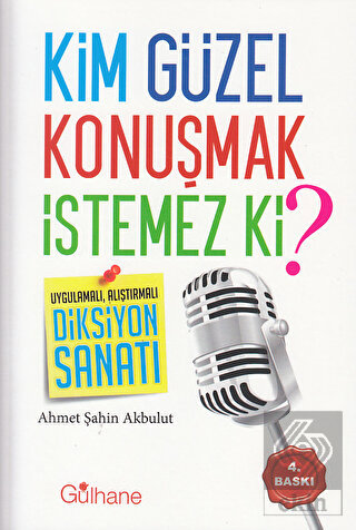 Kim Güzel Konuşmak İstemez Ki?