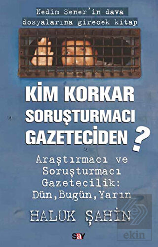 Kim Korkar Soruşturmacı Gazeteciden