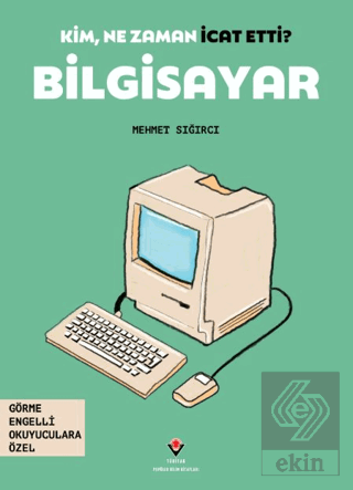 Kim, Ne Zaman İcat Etti? Bilgisayar