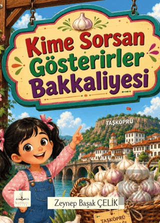 Kime Sorsan Gösterirler Bakkaliyesi Zeynep Başak Çelik Harfhane Çocuk 
