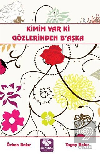 Kimim Var Ki Gözlerinden B'aşka