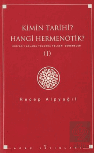 Kimin Tarihi? Hangi Hermenötik?