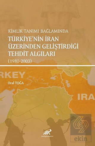 Kimlik Tanımı Bağlamında Türkiye'nin İran Üzerinde