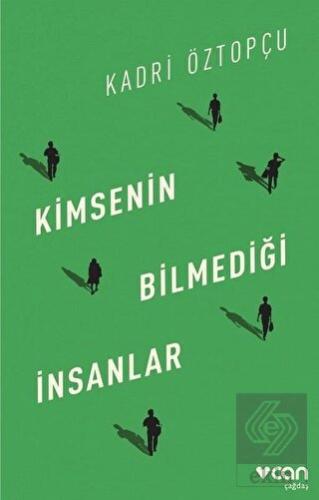 Kimsenin Bilmediği İnsanlar