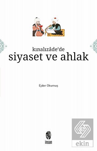 Kınalızade'de Siyaset ve Ahlak