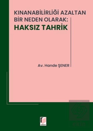 Kınanabilirliği Azaltan Bir Neden Olarak: Haksız Tahrik