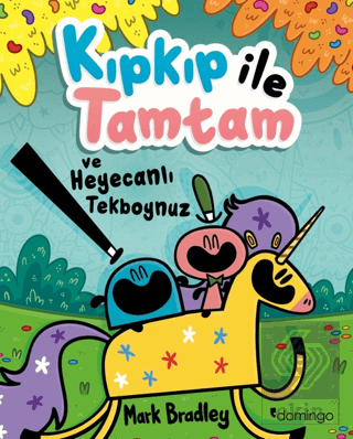 Kıpkıp ile Tamtam ve Heyecanlı Tekboynuz
