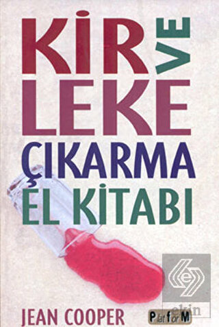 Kir ve Leke Çıkarma El Kitabı