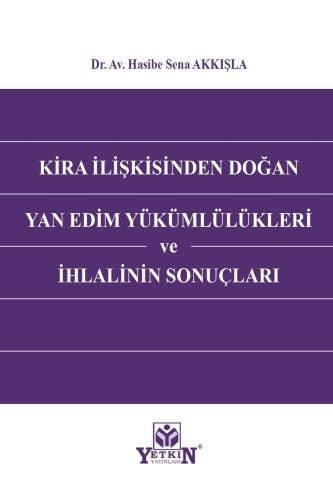 Kira İlişkisinden Doğan Yan Edim Yükümlülükleri ve İhlalinin Sonuçları