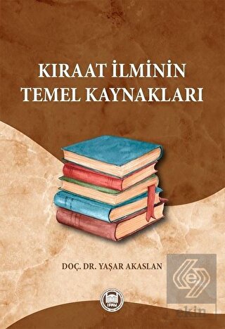 Kıraat İlminin Temel Kaynakları