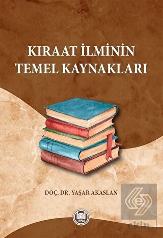 Kıraat İlminin Temel Kaynakları