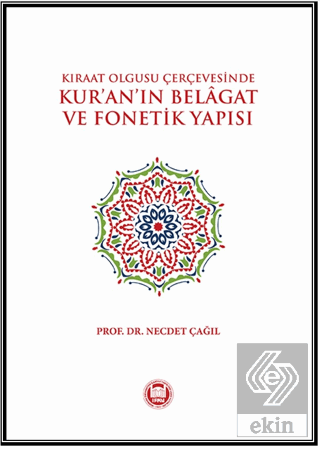 Kıraat Olgusu Çerçevesinde - Kur'an'ın Belagat ve 