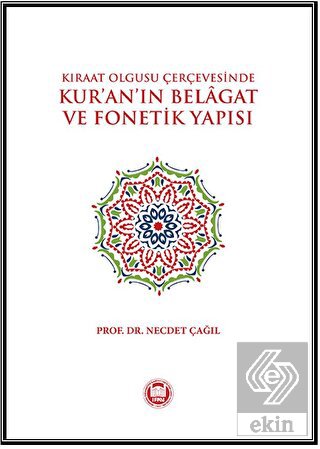 Kıraat Olgusu Çerçevesinde - Kur'an'ın Belagat ve