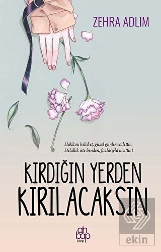 Kırdığın Yerden Kırılacaksın