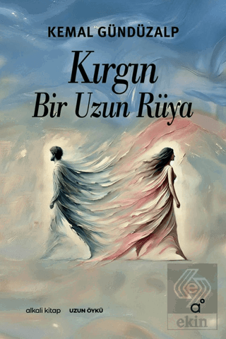 Kırgın Bir Uzun Rüya
