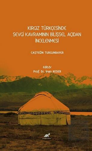 Kırgız Türkçesinde Sevgi Kavramının Bilişsel Açıda