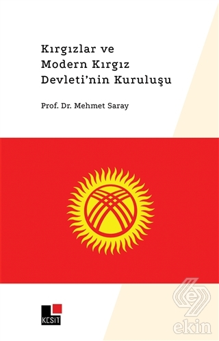 Kırgızlar ve Modern Kırgız Devleti'nin Kuruluşu